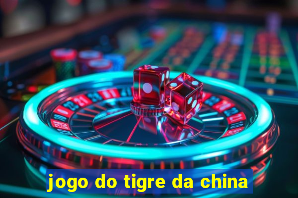 jogo do tigre da china